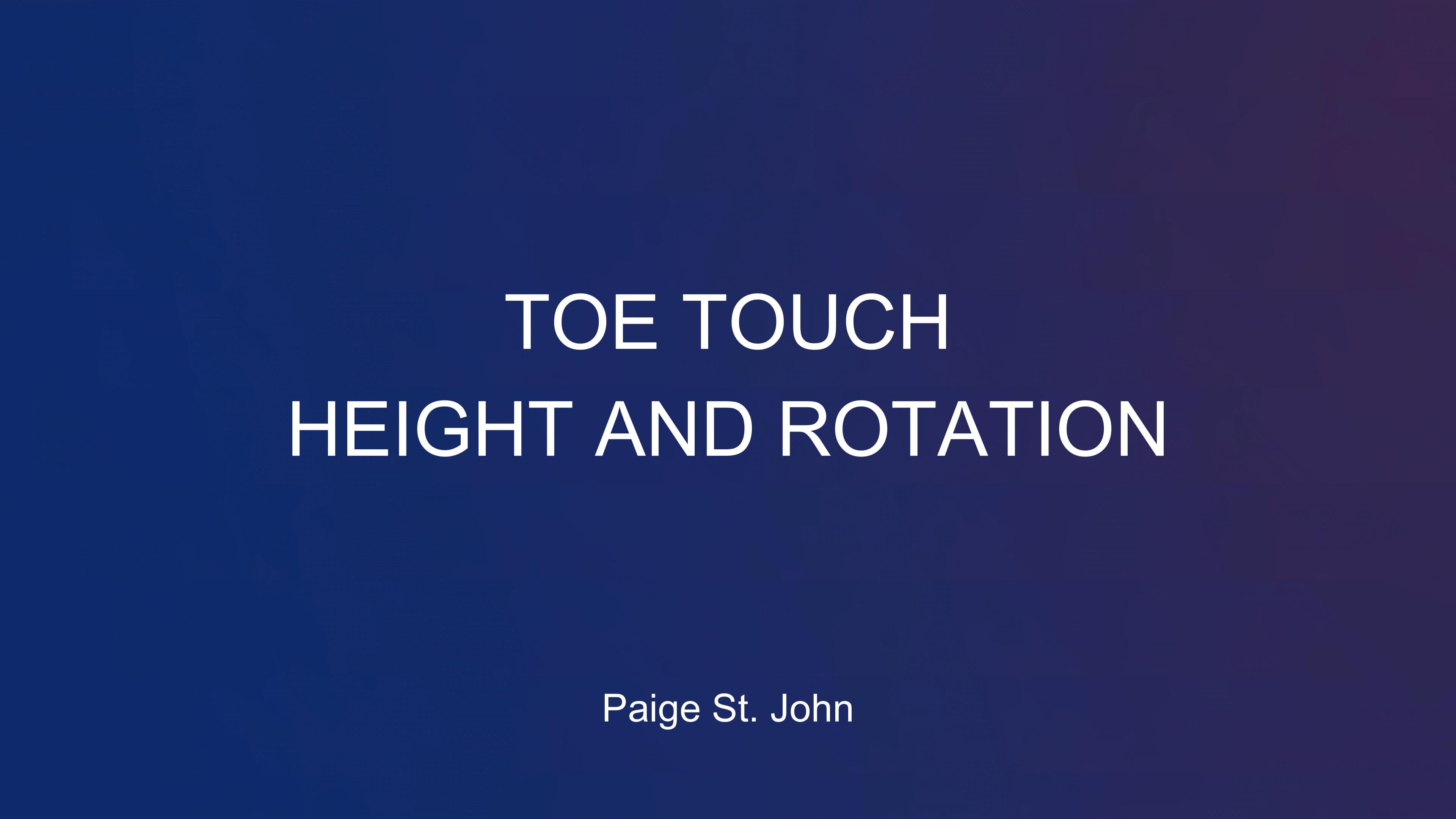 Training - TOE TOUCH & HEIGHT ROTATION